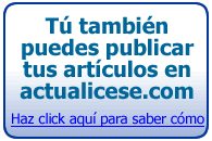 Tu también puedes publicar tus artículos en actualicese.com